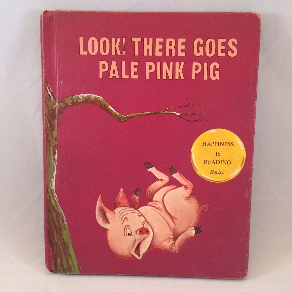 LOOK! THERE GOES PALE PINK PIG Happiness is Reading Series Ian Hastings HC 1970